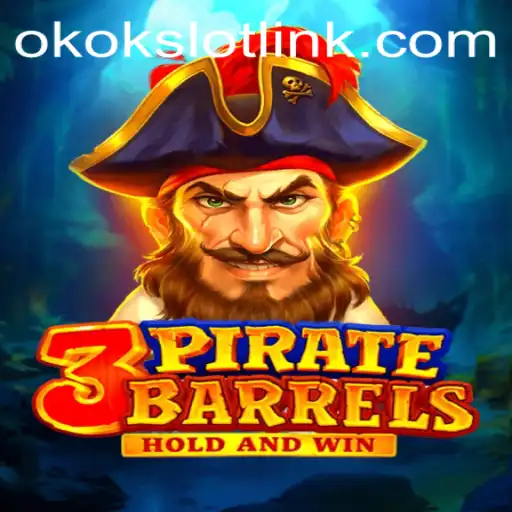 Explore the World of 3PirateBarrels with Okokslot
