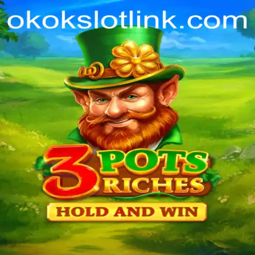 Exploring the Exciting World of 3potsRiches: A Journey through okokslot