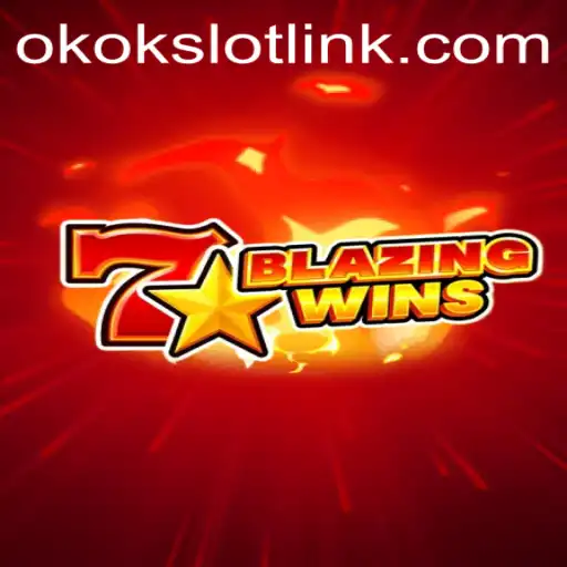 BlazingWins: The Exciting New Addition in Okokslot's Gaming Arena