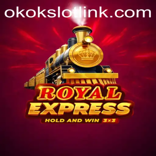 Exploring Royal Express: A Thrilling Adventure in Okokslot