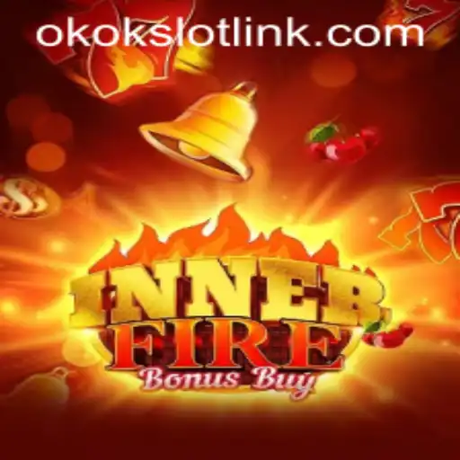 Exploring the Thrills of InnerFireBonusBuy on Okokslot